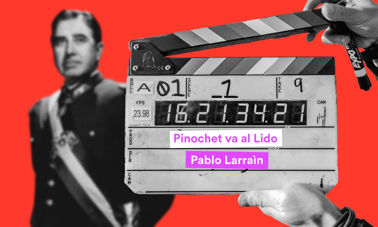Pinochet va al Lido…Pablo Larraìn racconta il suo Cile